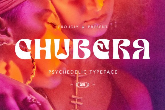Chubera: A Psychedelic Display Font for Makers
