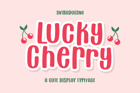 Lucky Cherry: The Cute Display Font for Handmade Brands