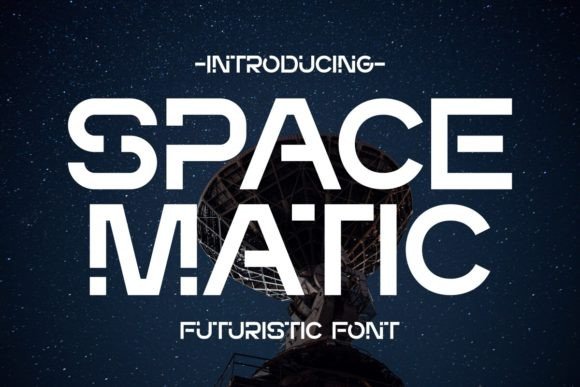 Space Matic: The Ultimate Futuristic Display Font for Modern Crafters